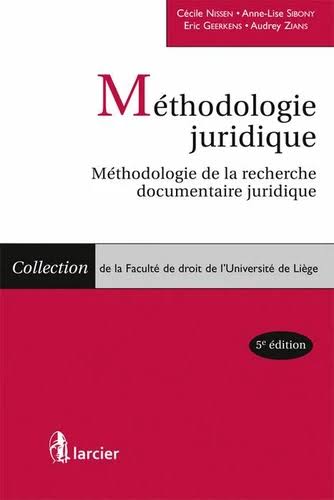 Méthodologie juridique: méthodologie de la recherche documentaire juridique