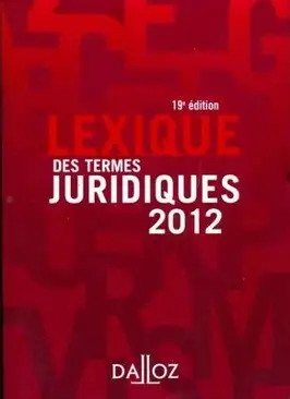 lexique des termes juridiques 2012 (19e édition)