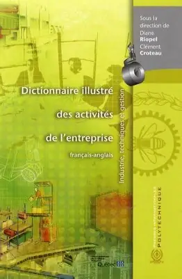 Dictionnaire illustrés activités de l'entreprise (industrie, techniques et gestion)