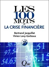 Les 100 mots de la crise financière