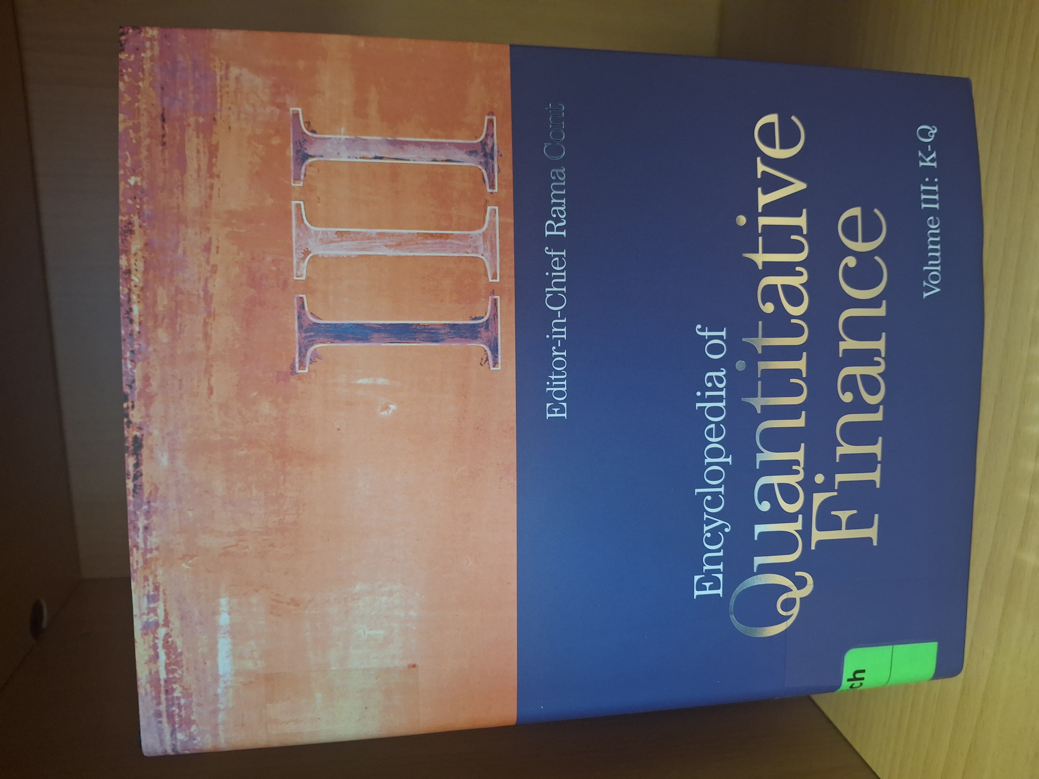 Encyclopedia of quantitative finance (volume K-Q)