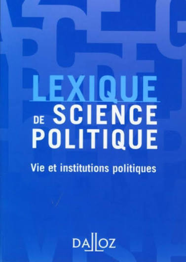 Lexique de science politique: vie et institutions politiques