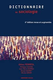 Dictionnaire de sociologie ( 4e édition revue et augmentée)