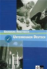 Unternehmen Deutsch: Grundkurs Arbeitsbuch