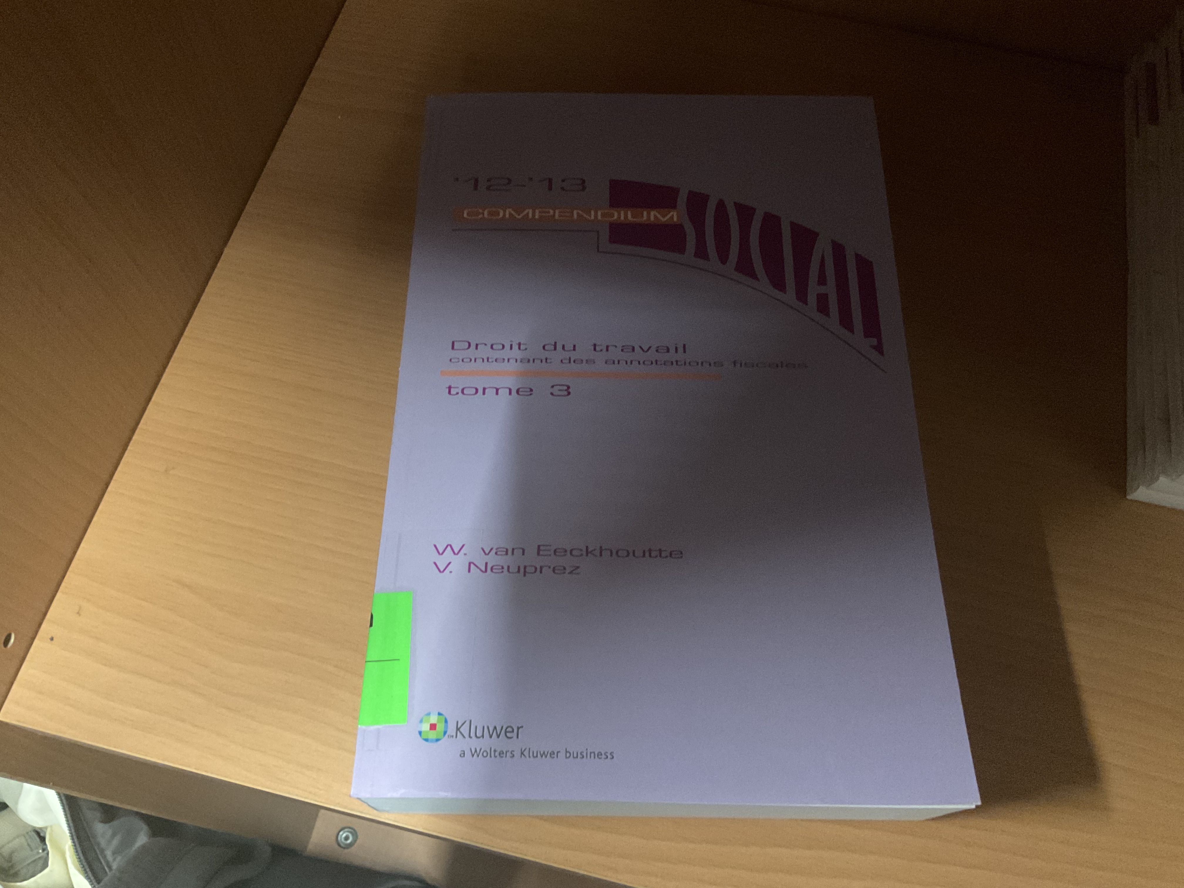 Compendium social: droit du travail 2012-2013: contenant des annotations fiscales (Tome 3)