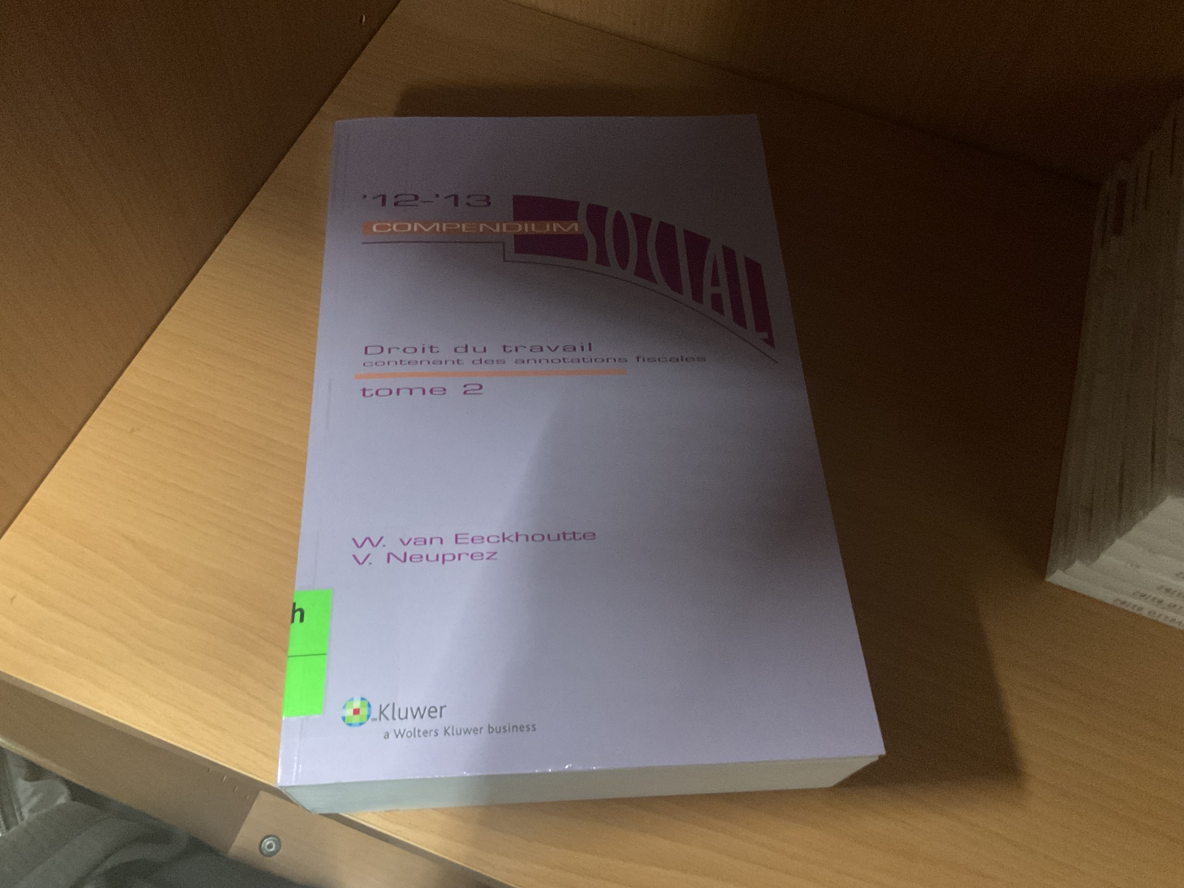 Compendium social: droit du travail 2012-2013: contenant des annotations fiscales (tome 2)
