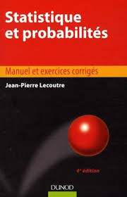 Statistique et probabilités: manuel et exercices corrigés