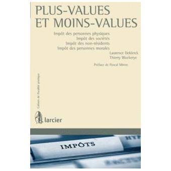 Plus-values et moins-values: impôt des personnes physiques, impôt des sociétés, impôt des non-résidents, impôt des personnes morales
